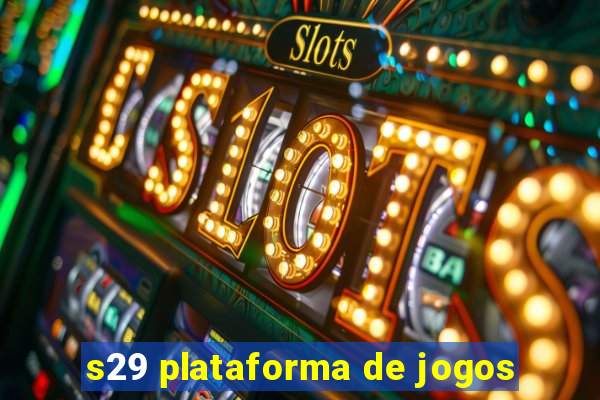 s29 plataforma de jogos